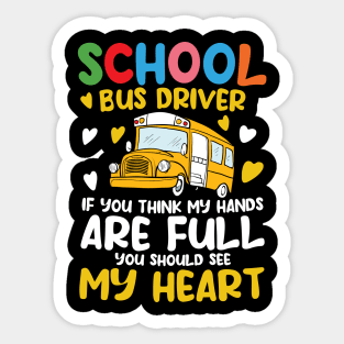 School Bus Driver if You Think My Hands are Full Sticker